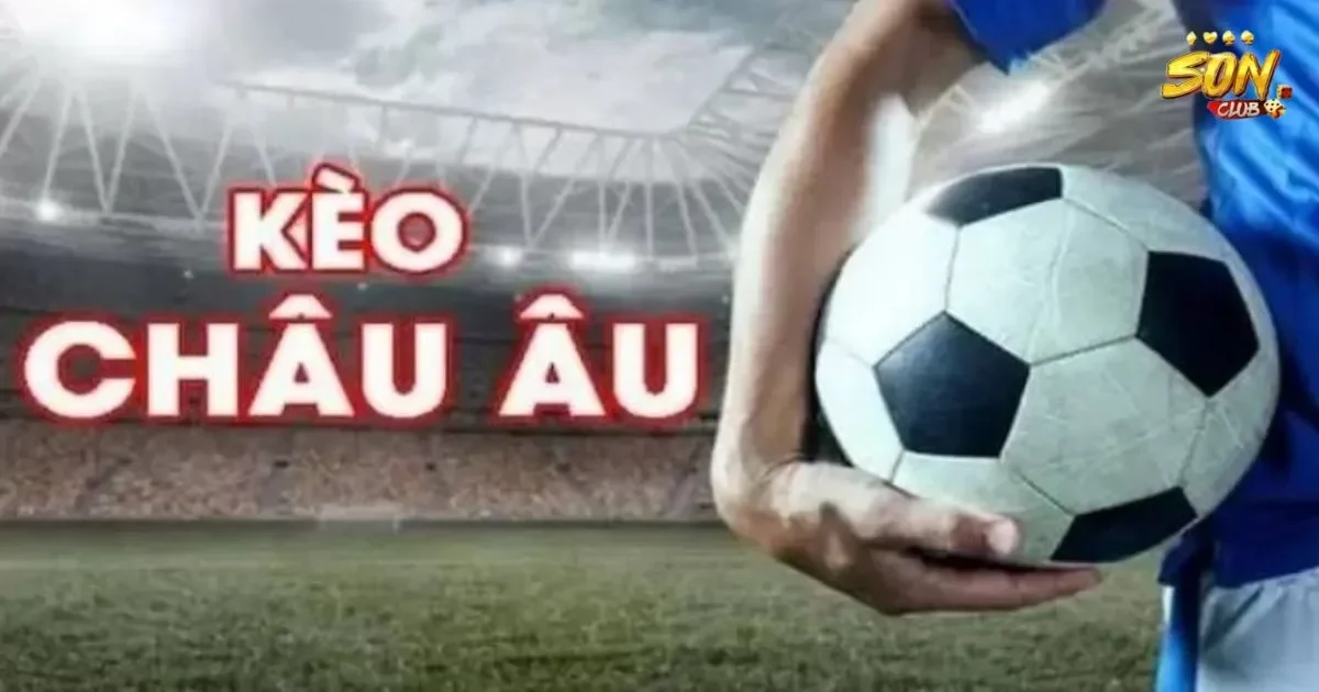 Cách đặt cược kèo châu âu SONCLUB